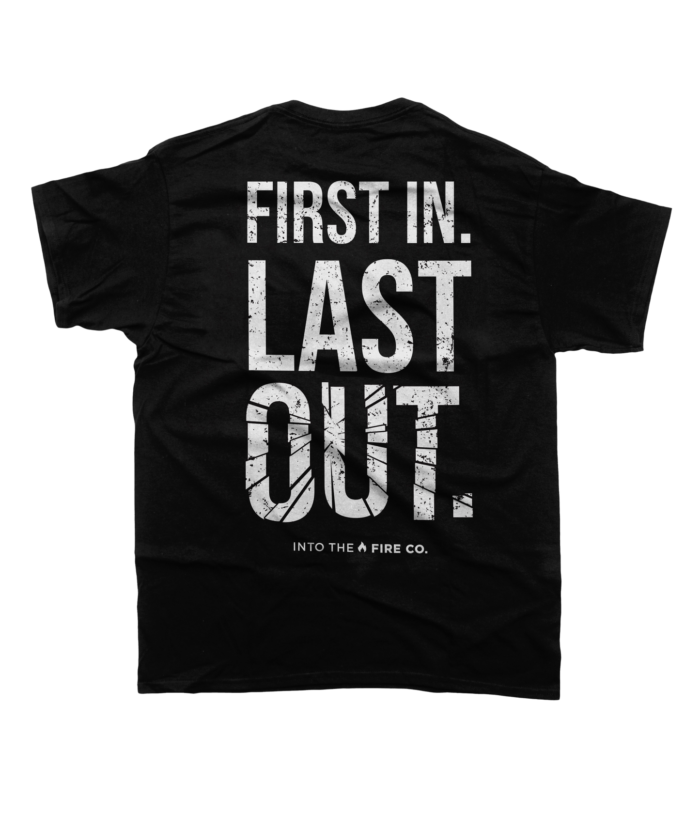 First In Last Out T-Shirt