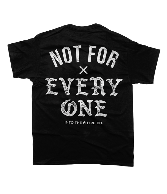 Not For Everyone T-Shirt