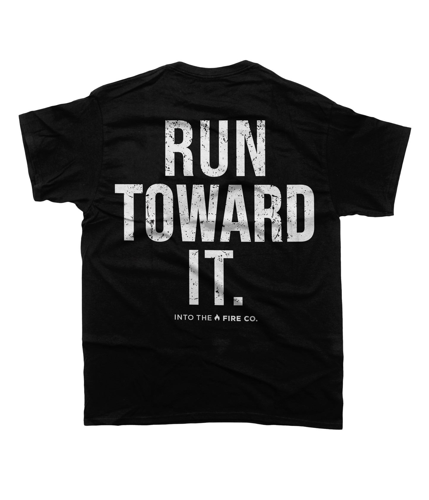Run Toward It T-Shirt